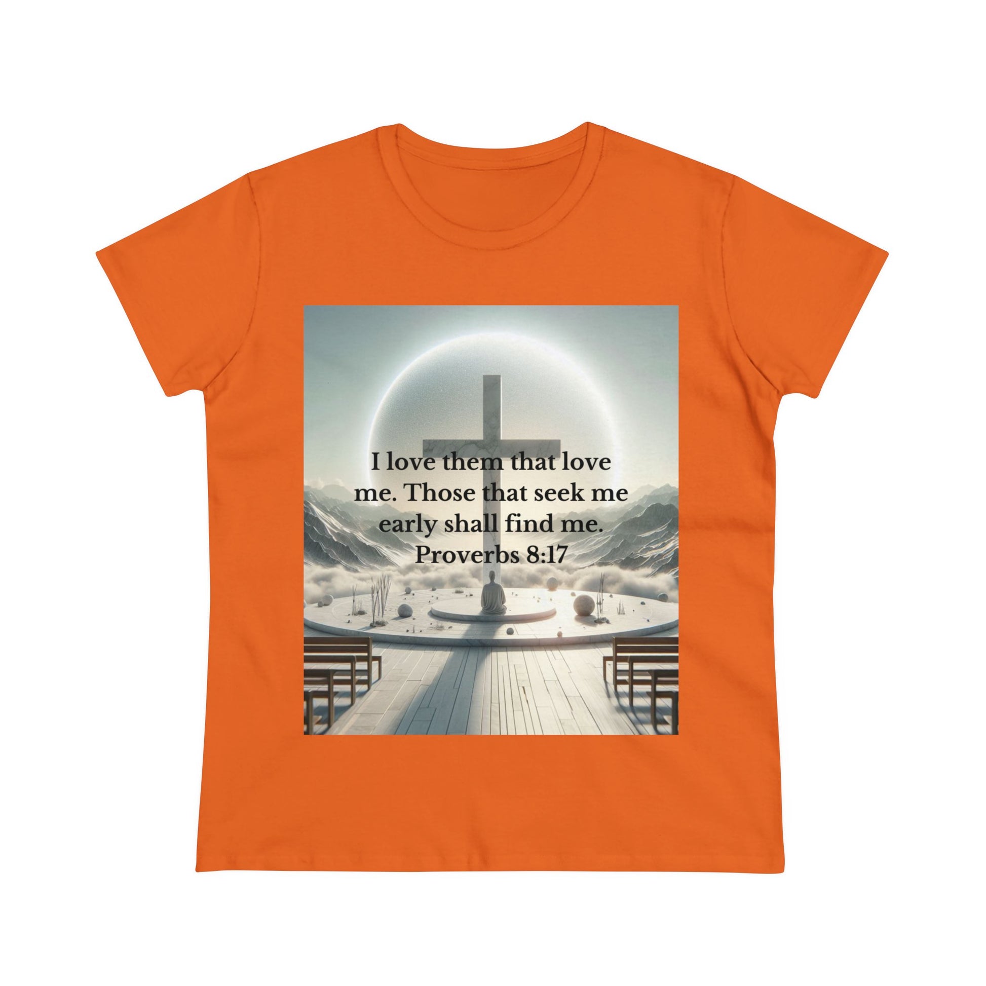 Proverbs 8:17 T-Shirt T-Shirt Printify Orange S