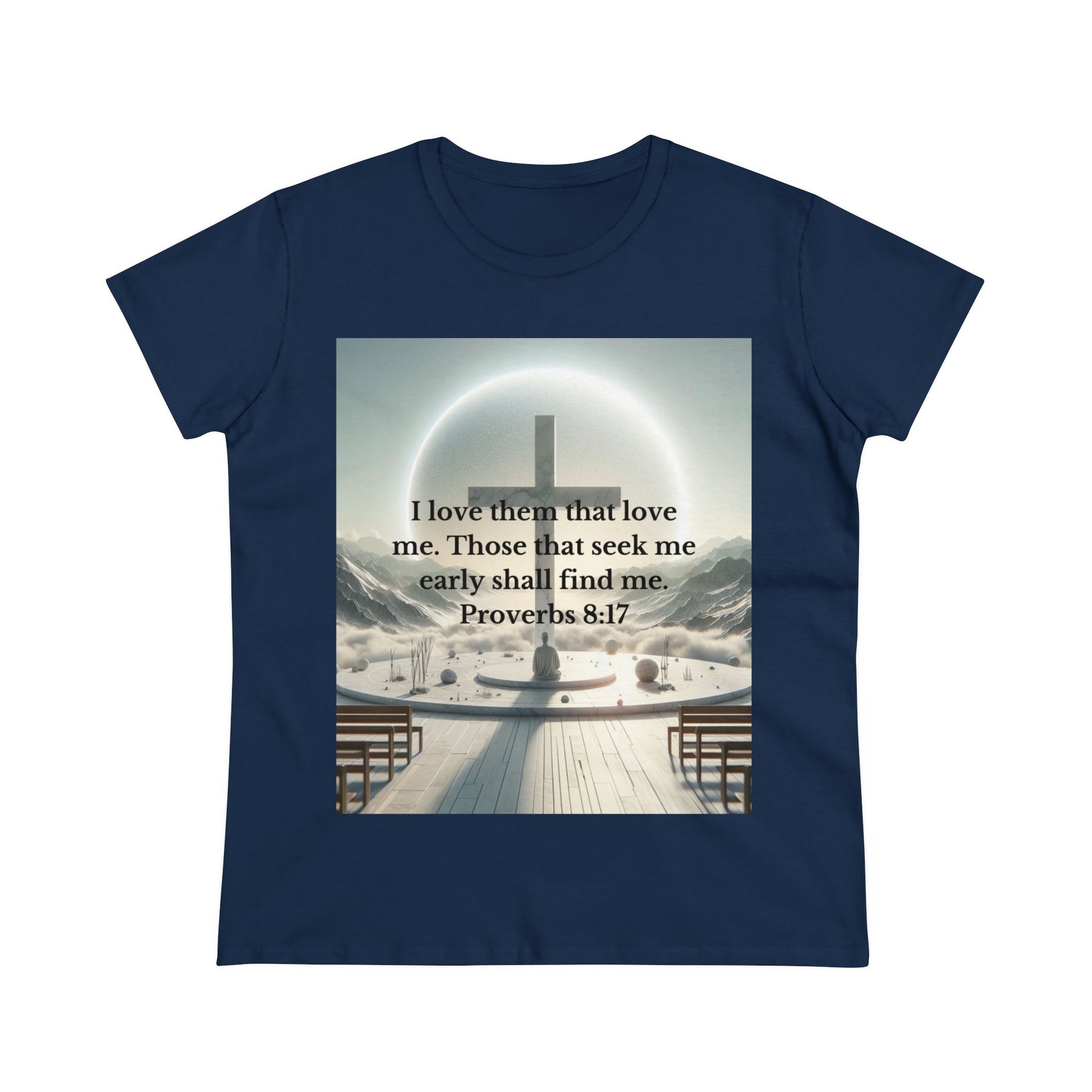 Proverbs 8:17 T-Shirt T-Shirt Printify Navy S