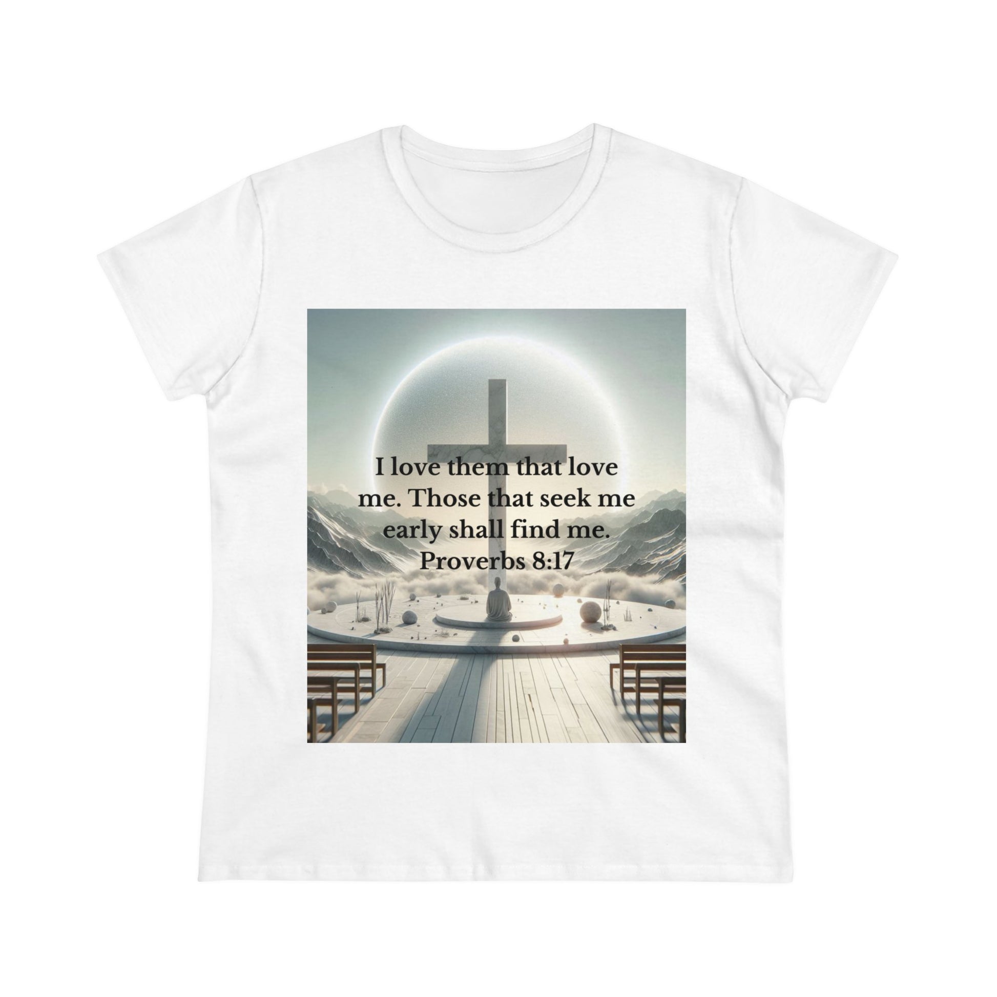 Proverbs 8:17 T-Shirt T-Shirt Printify White S