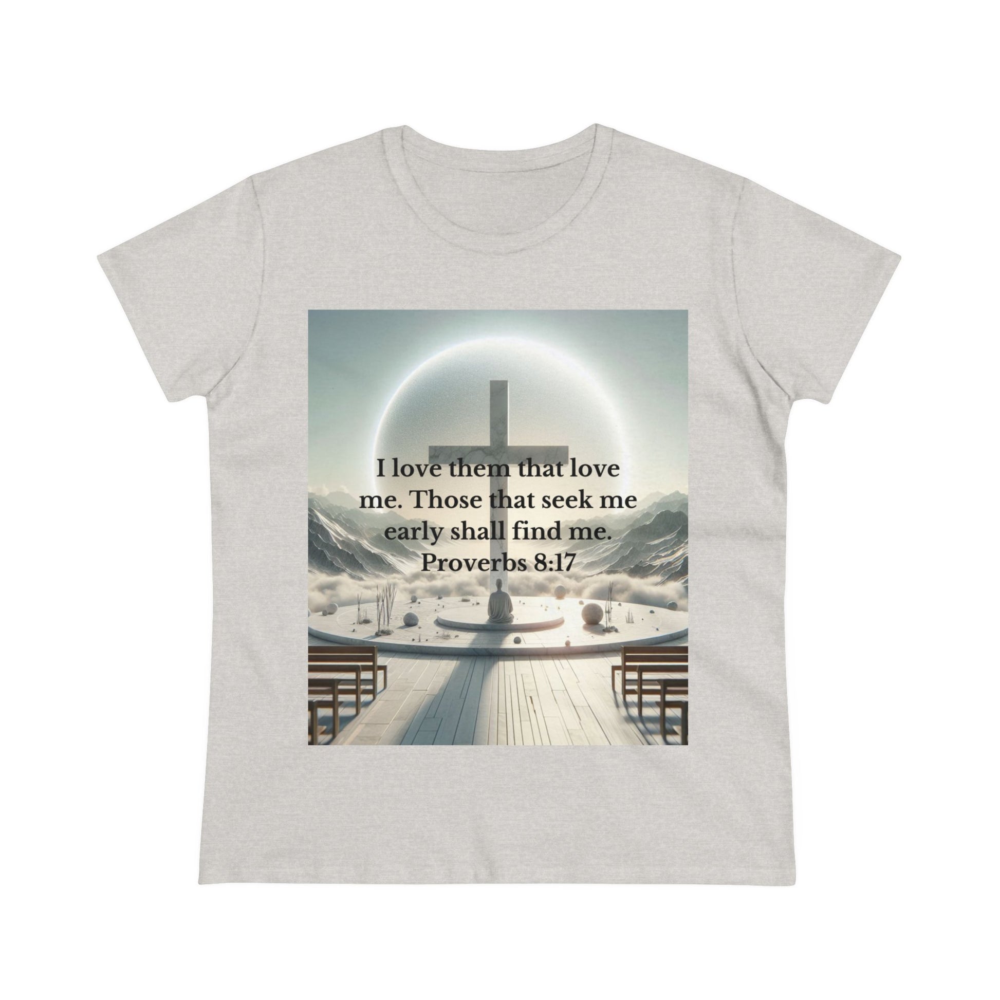 Proverbs 8:17 T-Shirt T-Shirt Printify Ash S