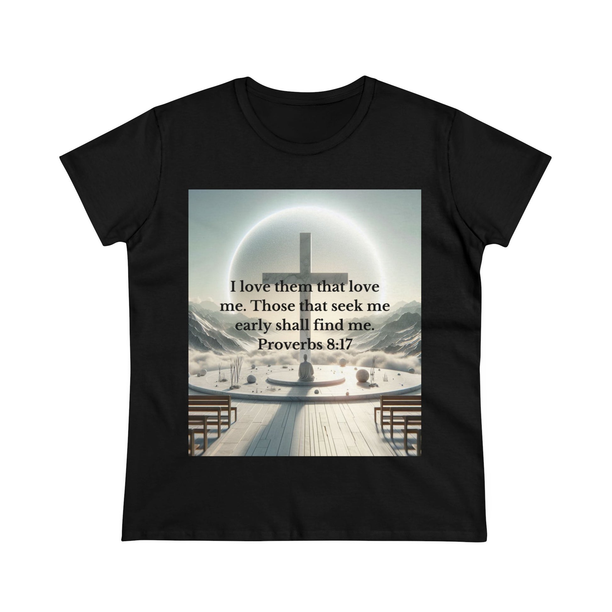 Proverbs 8:17 T-Shirt T-Shirt Printify Black S