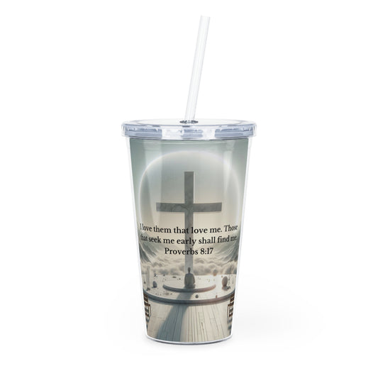 Proverbs 8:17 Tumbler with Straw Mug Printify 20oz Transparent