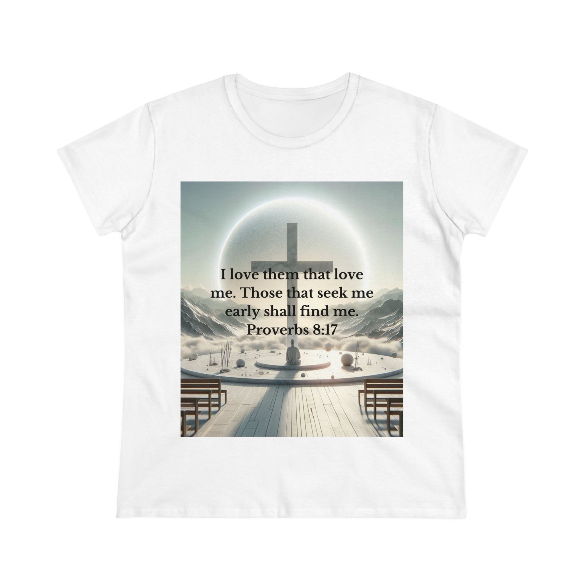 Proverbs 8:17 T-Shirt T-Shirt Printify White S 